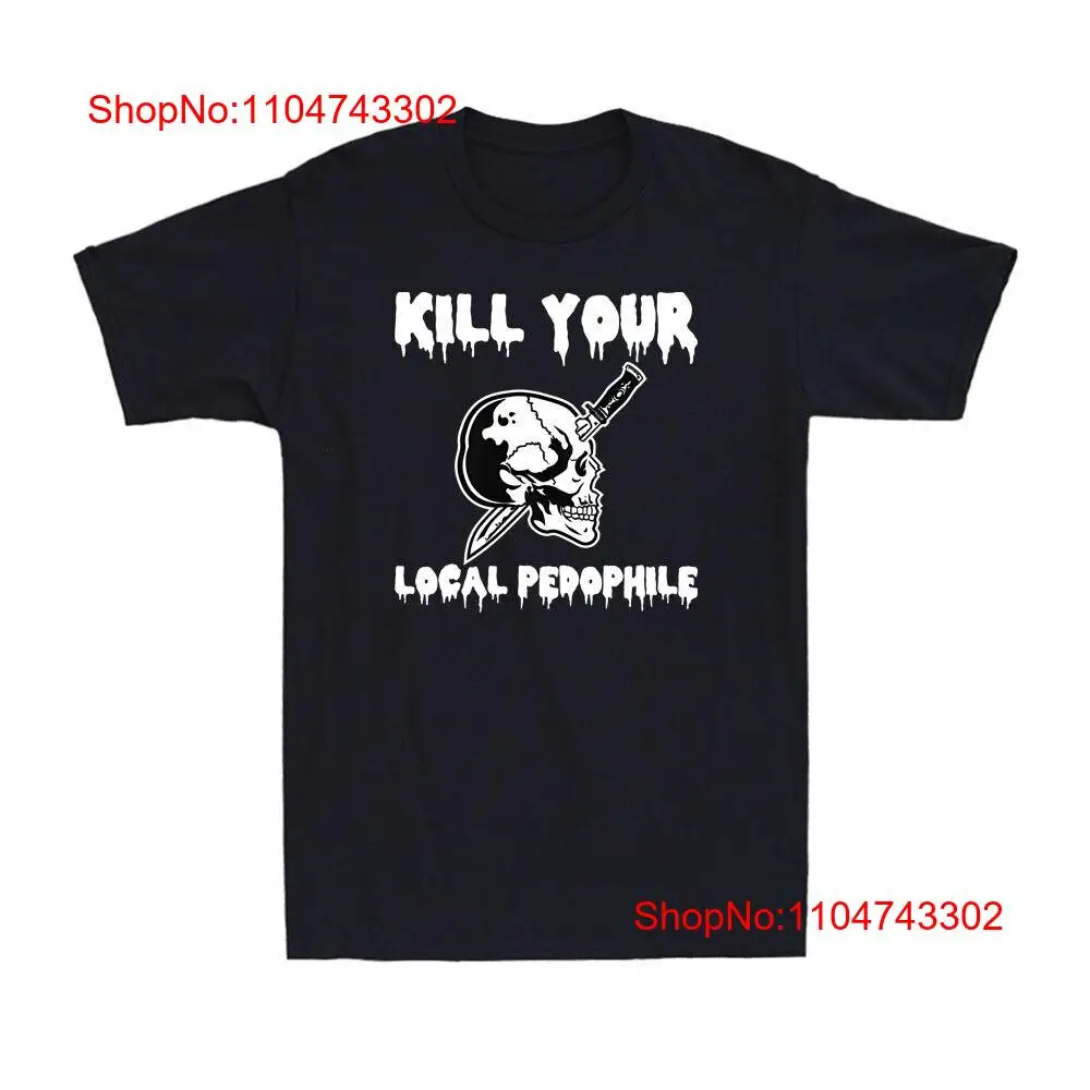 Vintage Fashion Wear - Kill Your Local Pedophile Funny Saying